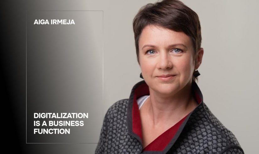 Aiga Irmeja. Digitalization Is a Business Function