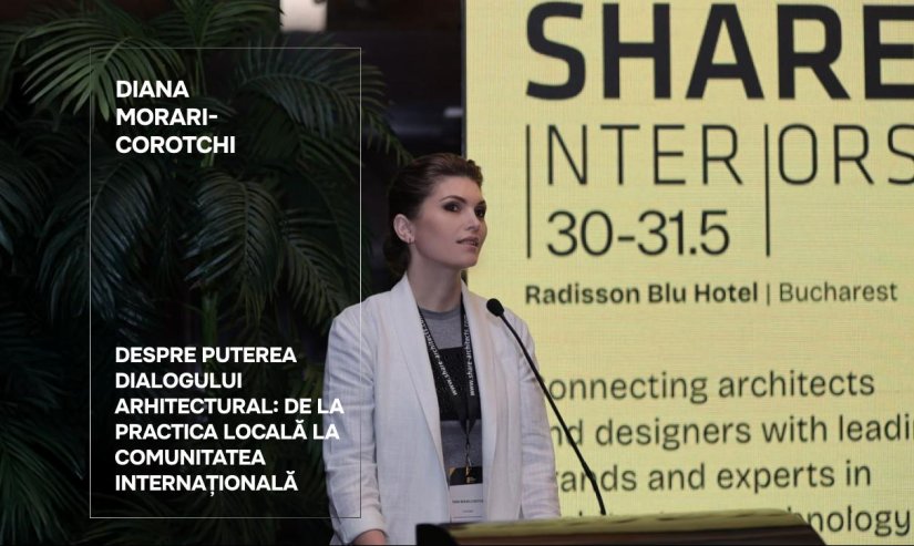 Diana Morari-Corotchi. Despre puterea dialogului arhitectural: de la practica locală la comunitatea internațională
