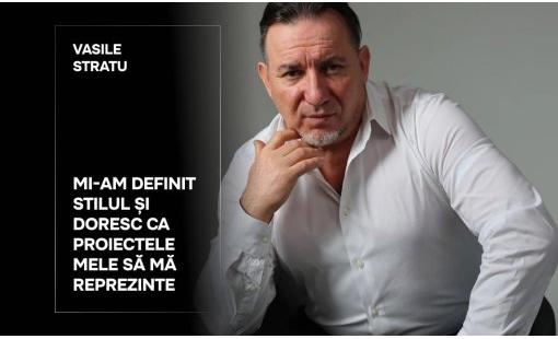 Vasile Stratu: Mi-am definit stilul și doresc ca proiectele mele să mă reprezinte