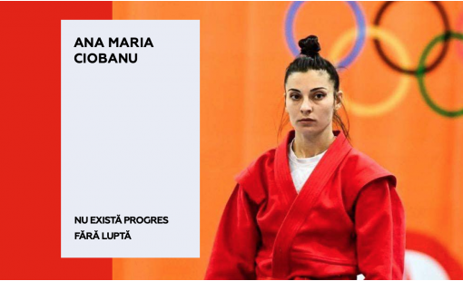Ana-Maria Ciobanu. Nu există progres fără luptă. 