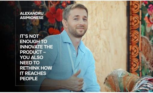 Alexandru Asimionese. It’s not enough to innovate the product – you also need to rethink how it reaches people