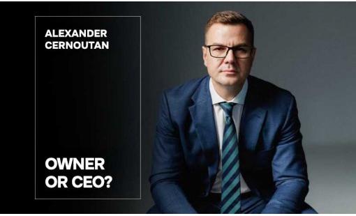 Alexander Cernoutan: Owner or CEO?