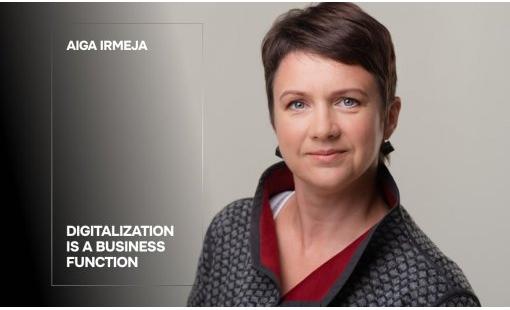 Aiga Irmeja. Digitalization Is a Business Function