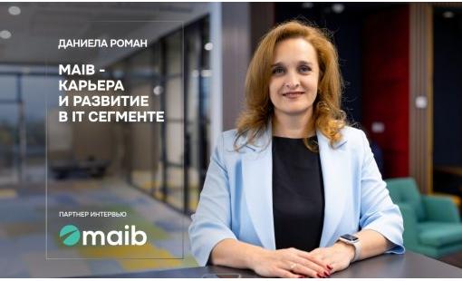 Даниела Роман. Maib - карьера и развитие в IT сегменте