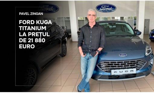 Pavel Zingan. Ford Kuga Titanium la prețul de 21 880 euro
