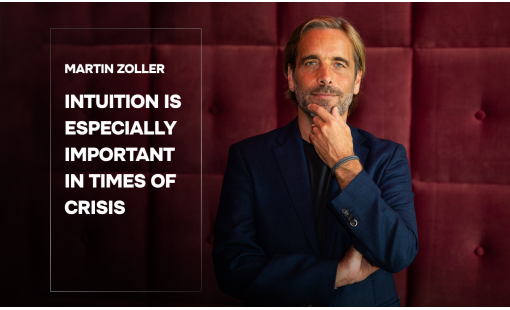 Martin Zoller. Intuition is especially important in times of crisis