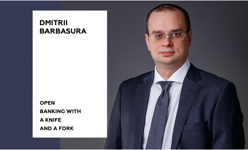 Dmitrii Barbasura. Open Banking with a knife and a fork