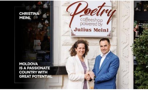 Christina Meinl. Moldova is a Passionate Country with Great Potential