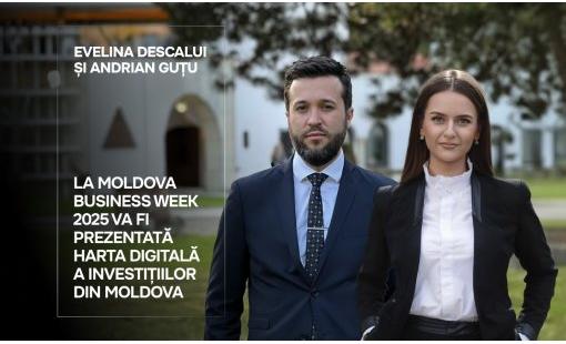 Evelina Descalui și Andrian Guțu. La Moldova Business Week 2025 va fi prezentată Harta Digitală a Investițiilor din Moldova
