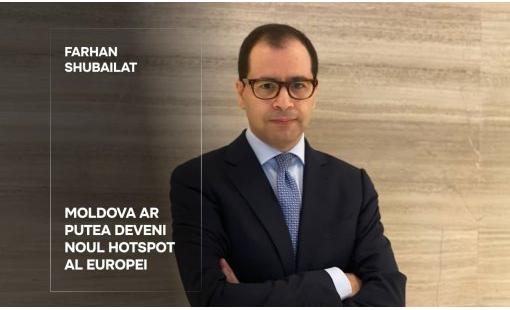 Farhan Shubailat. Moldova ar putea deveni noul hotspot al Europei