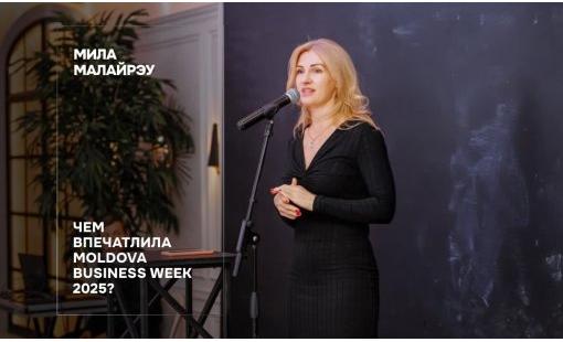 Мила Малайрэу. Чем впечатлила Moldova Business Week 2025? 