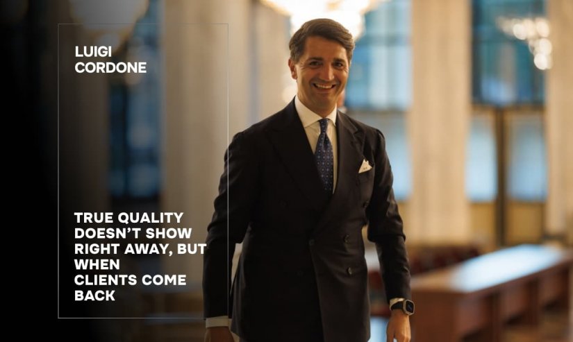 Luigi Cordone. True quality doesn’t show right away, but when clients come back