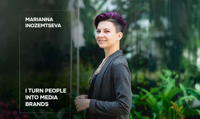 Marianna Inozemtseva. I turn people into media brands